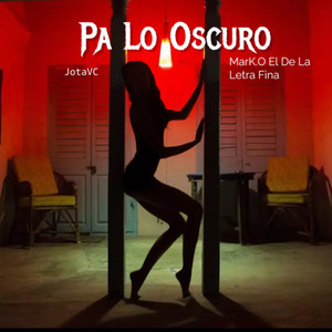 Pa Lo Oscuro (Explicit)