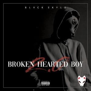 Broken Hearted Boy 2.0 (Explicit)