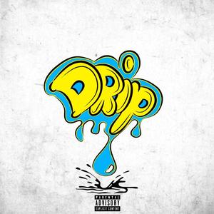 Drip (Explicit)