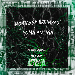 Montagem Berimbau Roma Antiga (Explicit)
