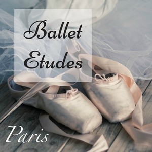 Ballet Etudes Paris – Piano Music for Ballet Class with Preparation Notes