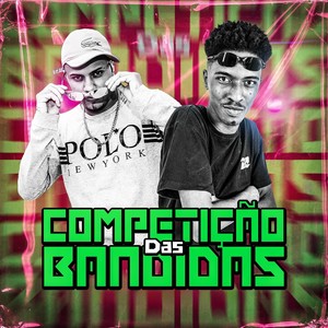 COMPETIÇÃO DAS BANDIDAS (Explicit)
