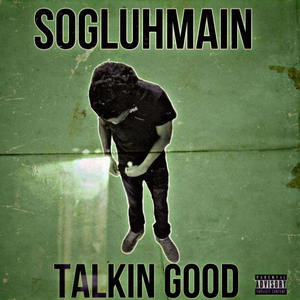 Talkin good (Explicit)