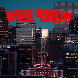 City Rollin (Explicit)