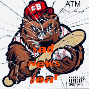 Bad News Bear (Explicit)