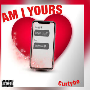 Am i yours (Explicit)