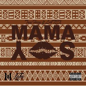 Mama Say (feat. LATEX Music) [Explicit]