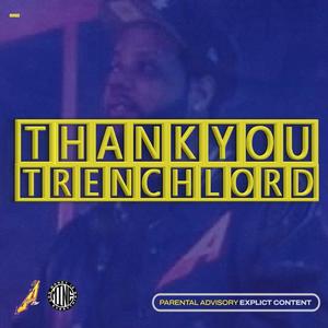 Thank You Trench Lord (Explicit)