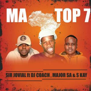 Ma Top 7(feat. Dj Coach, S Kay & Major SA)