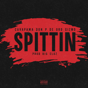 Spittin (Explicit)