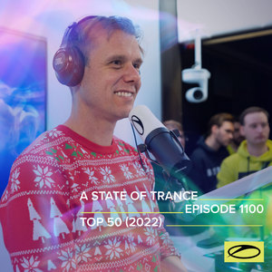 ASOT 1100 - A State Of Trance Episode 1100 (Top 50 Of 2022 Special)