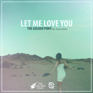 Let Me Love You(feat. Dasha Akelin)