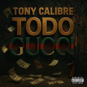 Todo Gucci (Explicit)
