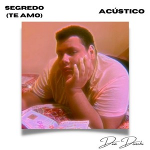 Segredo(Te amo) (Acústico)