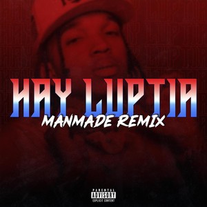 Hay Lupita (ManMade Remix) [Explicit]