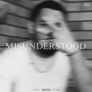 Misunderstood (Explicit)