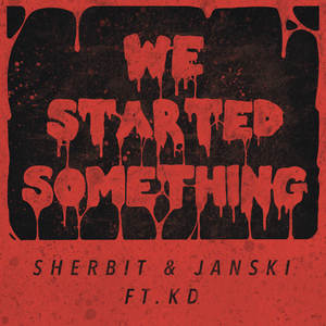 We started something (feat. KD) [Explicit]