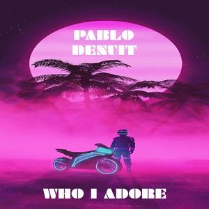 Who I Adore (Radio Edit)