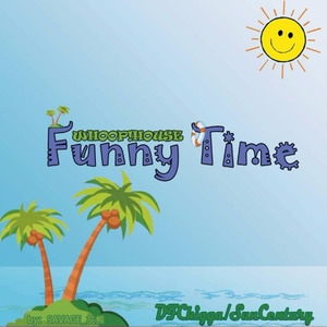 Funny Time (Prod by：Zj-alvSoN)