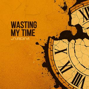 Wasting My Time