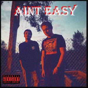 Ain't Easy (Explicit)