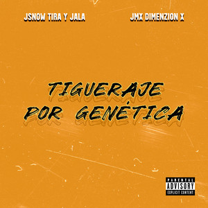 Tigueraje Por Genética (Explicit)