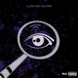 Lupa no Olhar (Explicit)