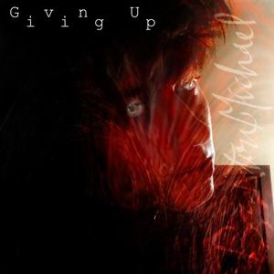 Giving Up