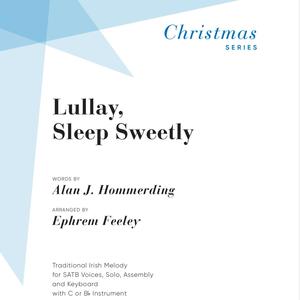 Lullay, Sleep Sweetly (feat. Ephrem Feeley & Alan J. Hommerding)