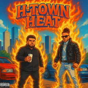 HTown Heat (feat. AREAL) (Explicit)