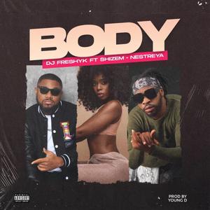 Body(feat. Shizem & Nestreya) (Explicit)