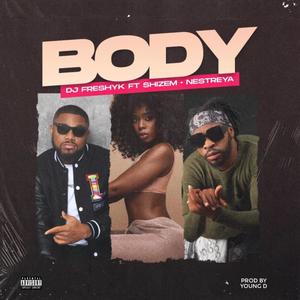 Body (feat. Shizem & Nestreya) [Explicit]