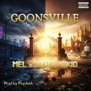 GOONSVILLE (feat. JLDAWIZKID & PETRO) (Explicit)