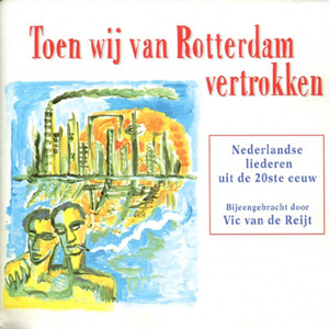 Toen Wij Van Rotterdam Vertrokken