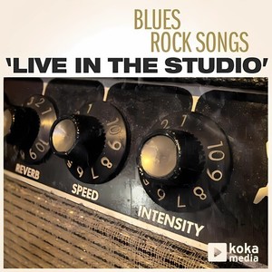 Blues Rock Songs (Live in the Studio) [Explicit]