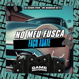 No Meu Fusca Faço Abate (Explicit)
