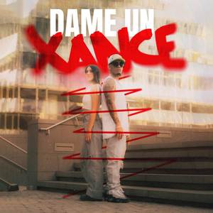 Dame Un Xance (Explicit)