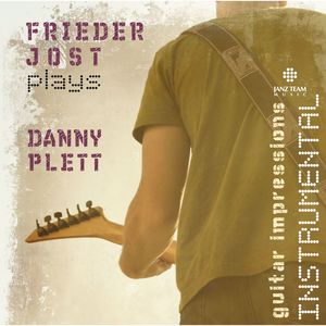 Guitar Impressions - Frieder Jost Plays Danny Plett
