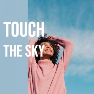 Touch The Sky