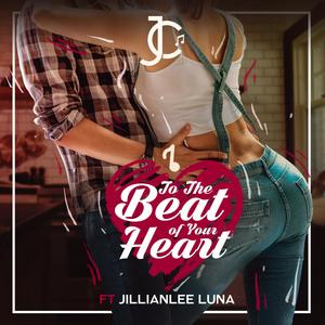 To the Beat of Your Heart (feat. Jillianlee Luna)
