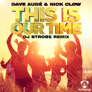 This is Our Time (DJ Strobe Dub)