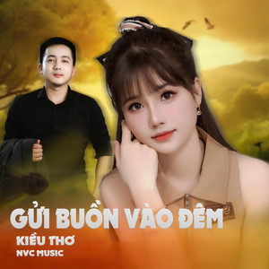 Gửi Buồn Vào Đêm - Kiều Thơ Mellow x NVC Media