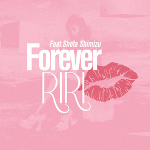 Forever feat.清水翔太