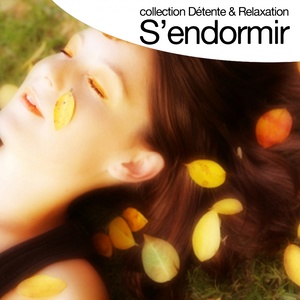 S'endormir (Collection détente et relaxation)