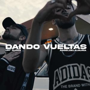 Dando vueltas (feat. Ángeldelajauría) (Explicit)
