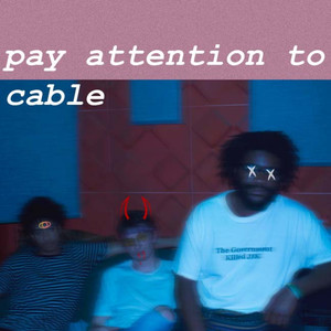 Pay Attention to Cable (Explicit)