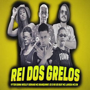 Rei dos Grelos (feat. Branquinho Kebradeira, MC Larissa & Mc Gw) (Bregafunk Remix) [Explicit]