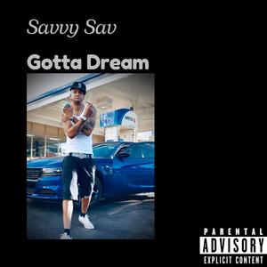 Savvy Sav: Got a Dream (Explicit)