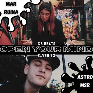 Open your mind (feat. Astro Msr) [Explicit]