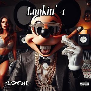 Lookin' 4 (Explicit)
